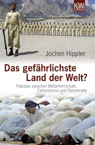 Beispielbild fr Das gefhrlichste Land der Welt? Pakistan zwischen Militrherrschaft, Extremismus und Demokratie zum Verkauf von medimops