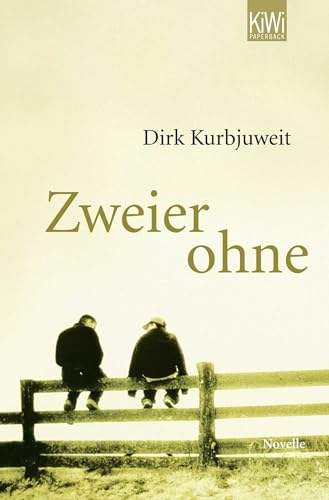 9783462040265: Zweier ohne: Die Geschichte einer bedingungslosen Freundschaft (KIWI)