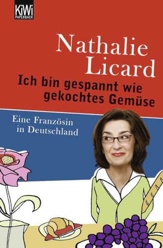 Beispielbild fr Ich bin gespannt wie gekochtes Gemse: Eine Franzsin in Deutschland zum Verkauf von medimops