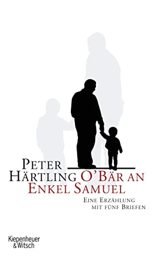 O'Bär an Enkel Samuel. Eine Erzählung mit fünf Briefen. 1. Aufl.