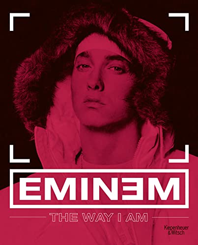 The Way I Am: Die Autorbiografie: Ein Selbstporträt - Eminem