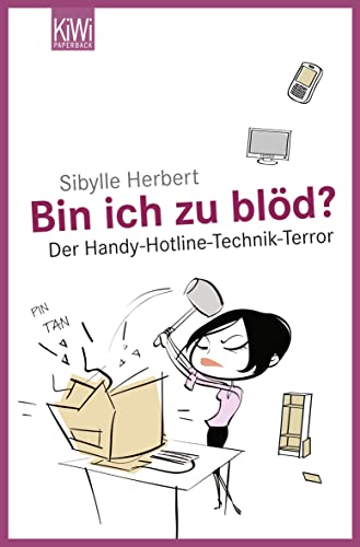 9783462041545: Bin ich zu bld?: Der Handy-Hotline-Technik-Terror