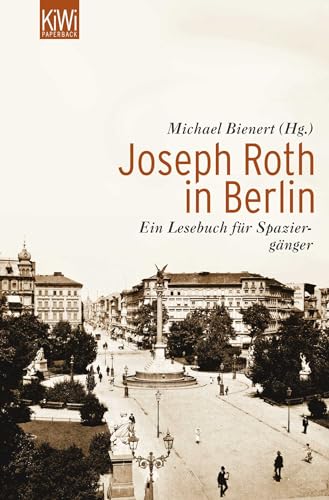 Beispielbild fr Joseph Roth in Berlin: Ein Lesebuch fr Spaziergnger zum Verkauf von medimops