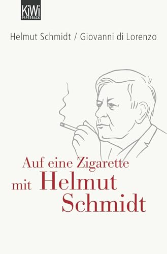 AUF EINE ZIGARETTE MIT HELMUT SCHMIDT. - Schmidt, Helmut; Di Lorenzo, Giovanni;;