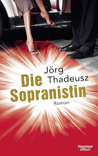 Die Sopranistin. Roman. - Thadeusz, Jörg