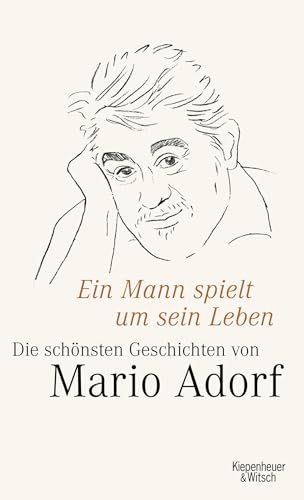 Beispielbild fr Ein Mann spielt um sein Leben: Mario Adorfs schnste Geschichten zum Verkauf von medimops