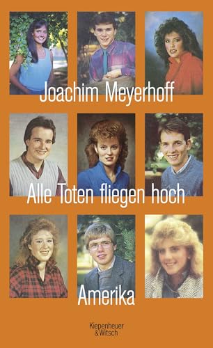 Alle Toten fliegen hoch: Amerika - Meyerhoff, Joachim