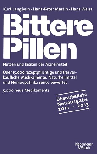 Stock image for Bittere Pillen 2011-2013: Nutzen und Risiken der Arzneimittel for sale by medimops