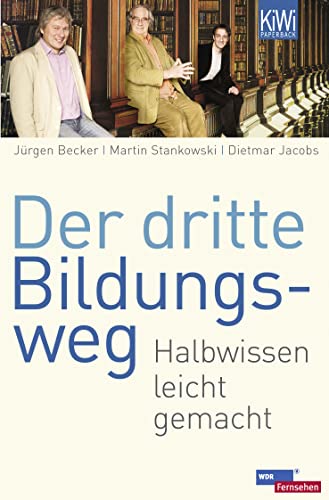 Stock image for Der dritte Bildungsweg: Halbwissen leicht gemacht for sale by medimops