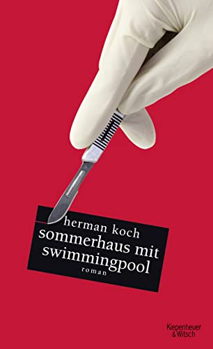 Sommerhaus mit Swimmingpool. Roman. Aus dem Niederländischen von Christiane Kuby. Originaltitel: Zomerhuis met zwembad. - Koch, Herman