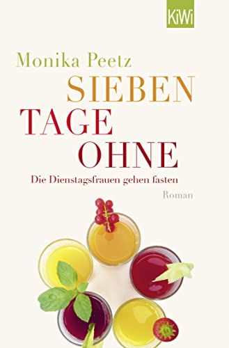 Stock image for Sieben Tage ohne: Die Dienstagsfrauen gehen fasten for sale by WorldofBooks
