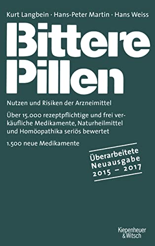 Bittere Pillen 2015-2017: Nutzen und Risiken der Arzneimittel - Langbein, Kurt, Hans-Peter Martin und Hans Weiss