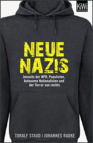 Beispielbild für Neue Nazis: Jenseits der NPD: Populisten, Autonome Nationalisten und der Terror von rechts zum Verkauf von medimops