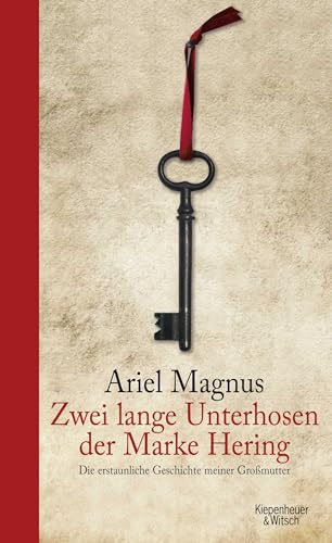 9783462044607: Zwei lange Unterhosen der Marke Hering: Die erstaunliche Geschichte meiner Gromutter