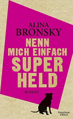 Stock image for Nenn mich einfach Superheld: Roman for sale by medimops