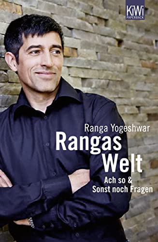 Rangas Welt: Ach so! & Sonst noch Fragen? - Yogeshwar, Ranga