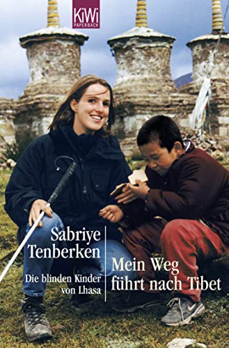 Beispielbild fr Mein Weg fhrt nach Tibet: Die blinden Kinder von Lhasa zum Verkauf von medimops