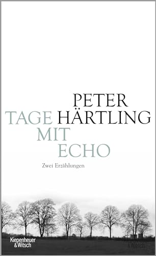 Tage mit Echo : zwei Erzählungen. - Härtling, Peter