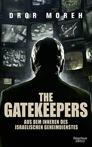 9783462045901: The Gatekeepers: Aus dem Inneren des israelischen Geheimdienstes