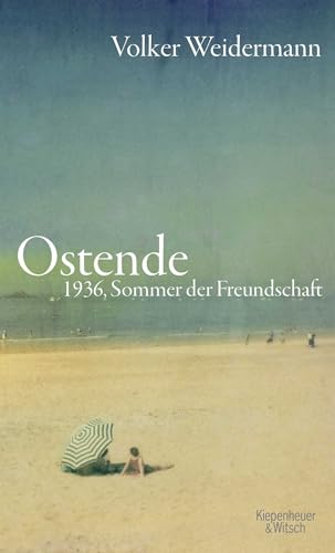 Stock image for Ostende: 1936, Sommer der Freundschaft for sale by Project HOME Books