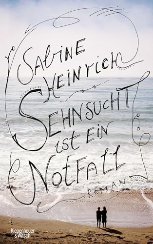 9783462046212: Sehnsucht ist ein Notfall