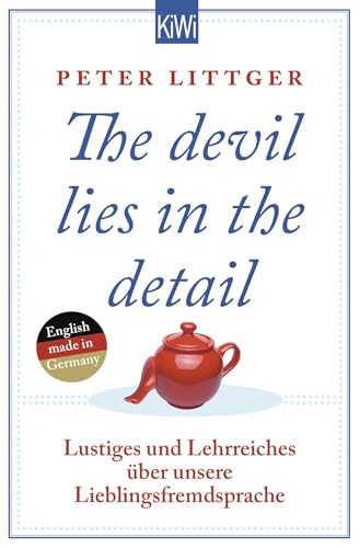 Imagen de archivo de The devil lies in the detail: Lustiges und Lehrreiches �ber unsere Lieblingsfremdsprache a la venta por Wonder Book