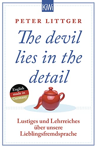 Stock image for The devil lies in the detail: Lustiges und Lehrreiches �ber unsere Lieblingsfremdsprache for sale by Wonder Book