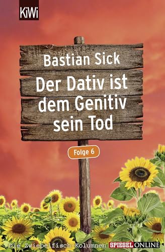 Der Dativ ist dem Genitiv sein Tod - Folge 6: Folge 6 - Bastian Sick