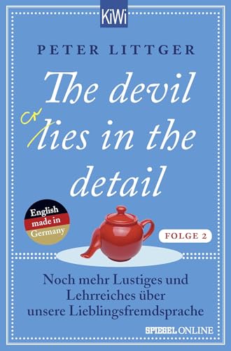 Beispielbild fr The devil lies (cries) in the detail - Folge 2: Noch mehr Lustiges und Lehrreiches über unsere Lieblingsfremdsprache zum Verkauf von WorldofBooks