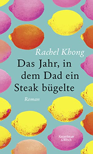Stock image for Das Jahr, in dem Dad ein Steak bgelte: Roman for sale by medimops