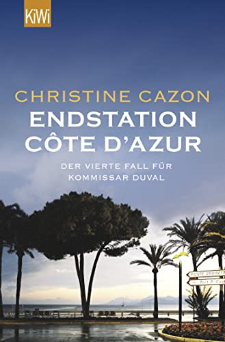 Stock image for Endstation C te d'Azur: Der vierte Fall für Kommissar Duval for sale by WorldofBooks