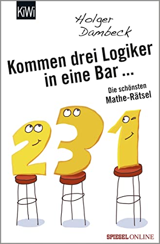Stock image for Kommen drei Logiker in eine Bar.: Die sch nsten Mathe-Rätsel (Aus der Welt der Mathematik) for sale by ThriftBooks-Dallas