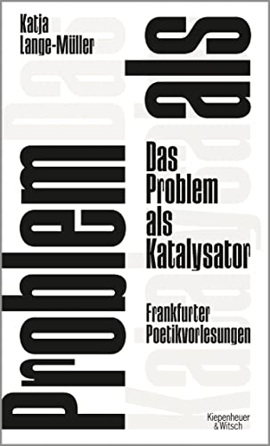 Imagen de archivo de Das Problem als Katalysator: Frankfurter Poetikvorlesungen a la venta por medimops