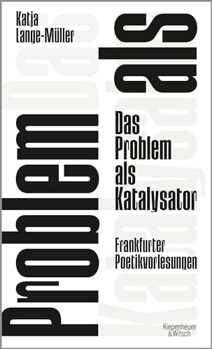 Stock image for Das Problem als Katalysator: Frankfurter Poetikvorlesungen for sale by medimops