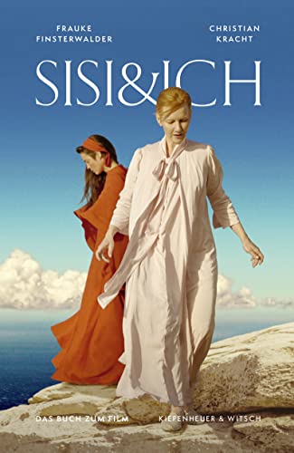 9783462050998: Sisi und Ich: Das Buch zum Film