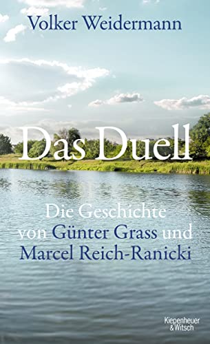 Beispielbild fr Das Duell: Die Geschichte von Gnter Grass und Marcel Reich-Ranicki zum Verkauf von medimops
