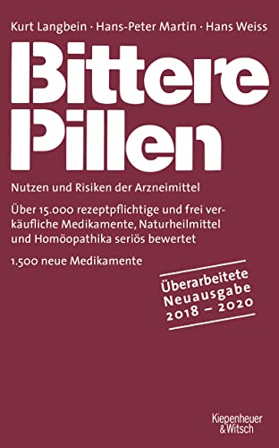 Bittere Pillen 2018-2020: Nutzen und Risiken der Arzneimittel - Langbein, Kurt; Martin, Hans-Peter; Weiss, Hans