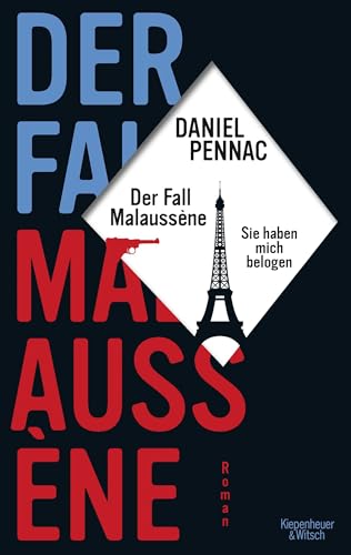 9783462051254: Der Fall Malaussne - sie haben mich belogen: Roman