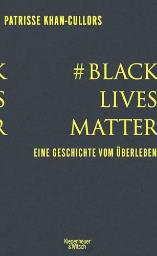 9783462051285: # BlackLivesMatter: Eine Geschichte vom berleben