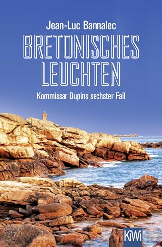 Imagen de archivo de Bretonisches Leuchten: Kommissar Dupins sechster Fall (Kommissar Dupin ermittelt) a la venta por Reliant Bookstore