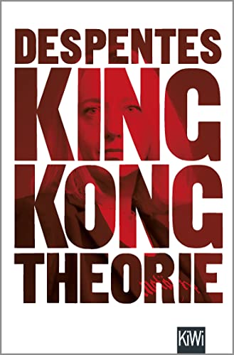 King Kong Theorie -Language: german - Despentes, Virginie