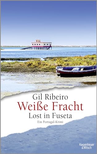 9783462052688: Weie Fracht: Lost in Fuseta. Ein Portugal-Krimi