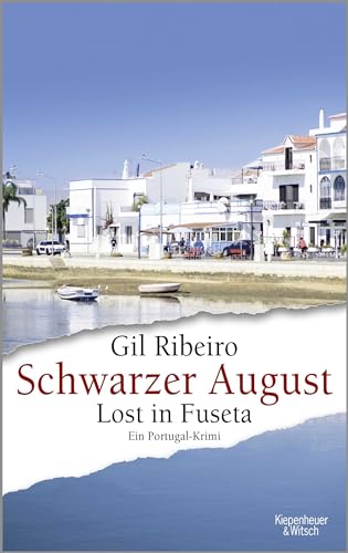 9783462052695: Schwarzer August: Lost in Fuseta. Ein Portugal-Krimi (Leander Lost ermittelt)