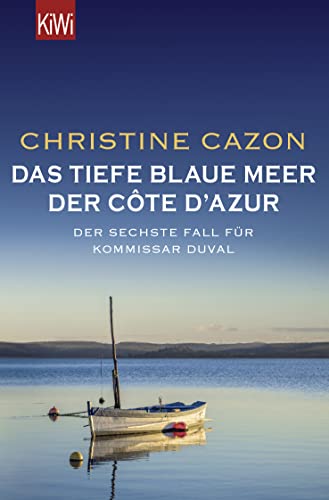 Beispielbild für Das tiefe blaue Meer der Côte d'Azur: Der sechste Fall für Kommissar Duval (Kommissar Duval ermittelt, Band 6) zum Verkauf von medimops