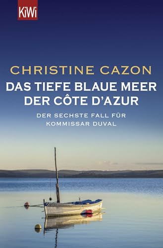 Stock image for Das tiefe blaue Meer der Cte d'Azur: Der sechste Fall fr Kommissar Duval (Kommissar Duval ermittelt, Band 6) for sale by medimops