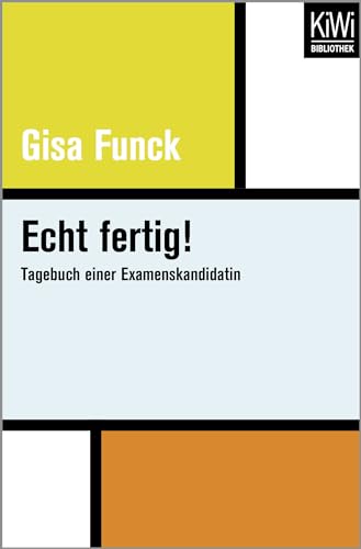 Stock image for Echt fertig!: Tagebuch einer Examenskandidatin for sale by medimops