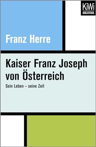 Stock image for Kaiser Franz Joseph von sterreich: Sein Leben ? seine Zeit for sale by medimops