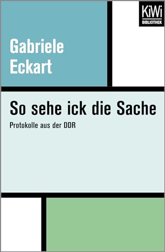 9783462401219: So sehe ick die Sache: Protokolle aus der DDR