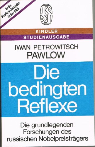 Beispielbild fr Die bedingten Reflexe. Eine Auswahl aus dem Gesamtwerk. zum Verkauf von Grammat Antiquariat