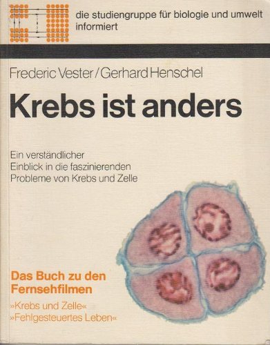 Stock image for Krebs ist anders. Fragen z. neuen Erkenntnissen ber Wesen u. Entstehung wuchernder Zellen. for sale by Grammat Antiquariat